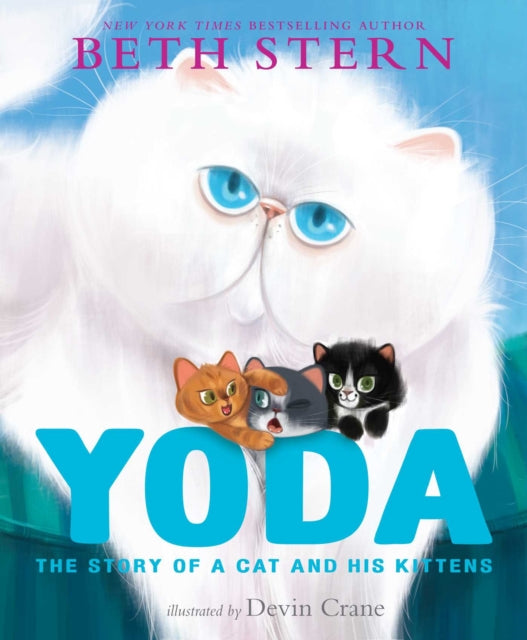 Yoda: The Story of a Cat and His Kittens