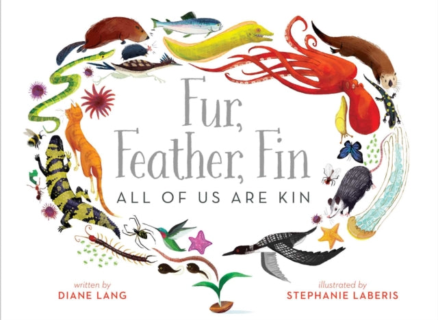 Fur, Feather, Fin—All of Us Are Kin