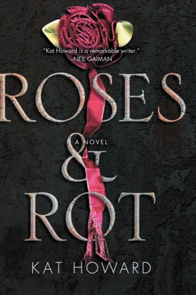 Roses and Rot