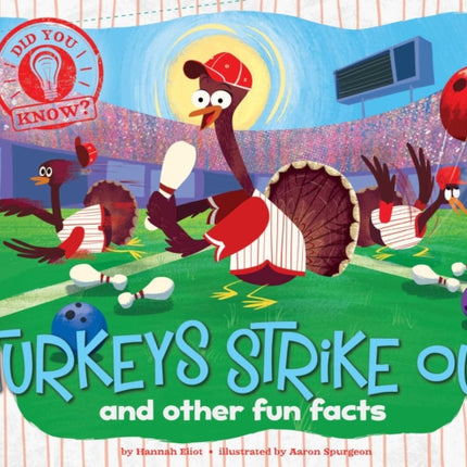 Turkeys Strike Out: And Other Fun Facts