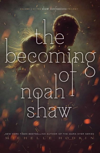 The Becoming of Noah Shaw: Volume 1