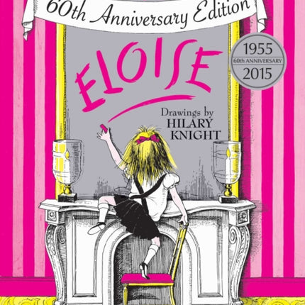 Eloise: The Absolutely Essential 60th Anniversary Edition