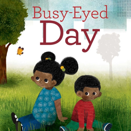 Busy-Eyed Day