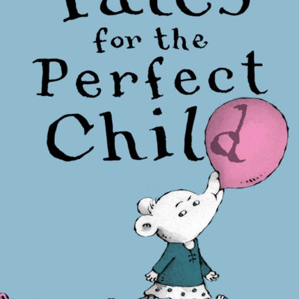 Tales for the Perfect Child