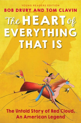 The Heart of Everything That Is: Young Readers Edition