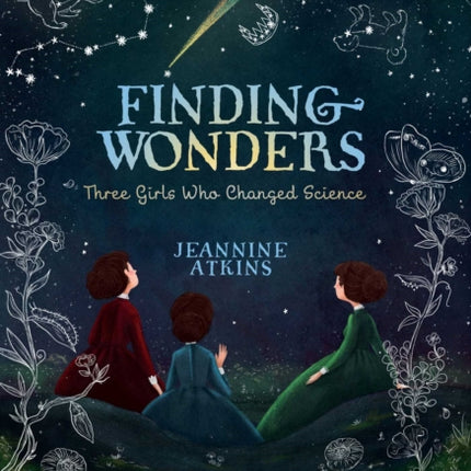 Finding Wonders: Three Girls Who Changed Science