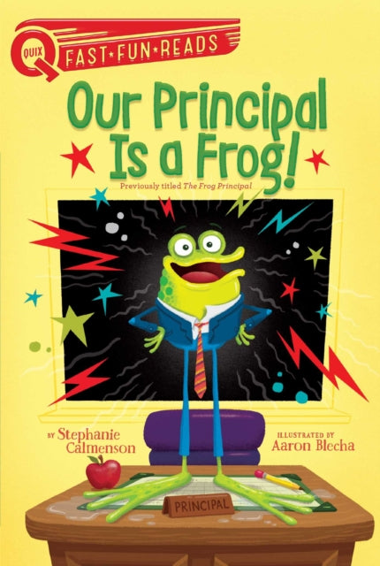 Our Principal Is a Frog!: A QUIX Book