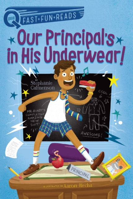 Our Principal's in His Underwear!: A QUIX Book