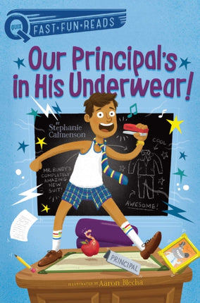 Our Principal's in His Underwear!: A QUIX Book