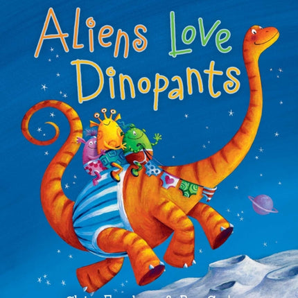 Aliens Love Dinopants