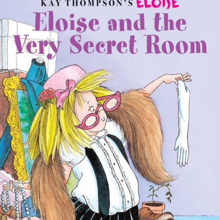 Eloise and the Very Secret Room: Ready-To-Read Level 1