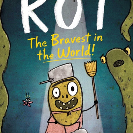 Rot, the Bravest in the World!