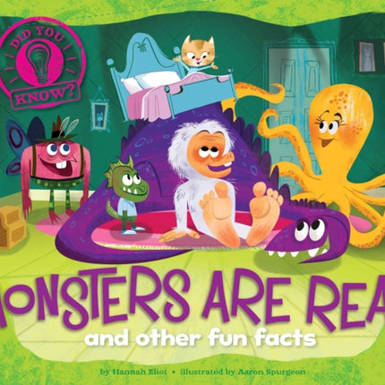 Monsters Are Real!: and other fun facts