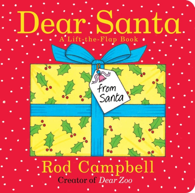 Dear Santa: A Lift-The-Flap Book