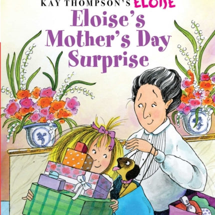 Eloise's Mother's Day Surprise: Ready-To-Read Level 1