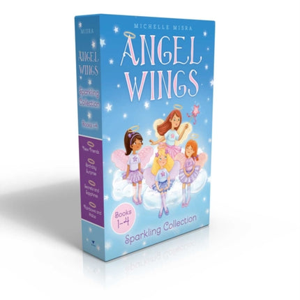 Angel Wings Sparkling Collection Books 1-4 (Boxed Set): New Friends; Birthday Surprise; Secrets and Sapphires; Rainbows and Halos