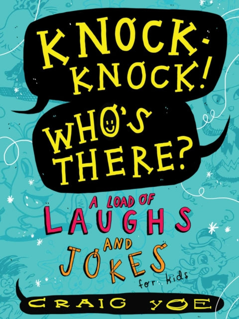 Knock-Knock! Who's There?: A Load of Laughs and Jokes for Kids