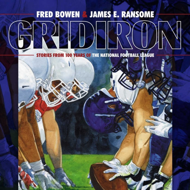 Gridiron: Stories from 100 Years of the National Football League