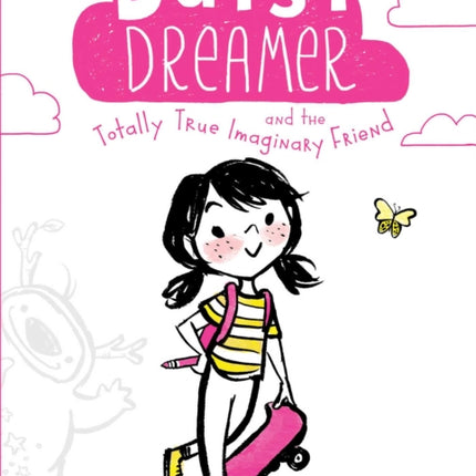 Daisy Dreamer and the Totally True Imaginary Friend