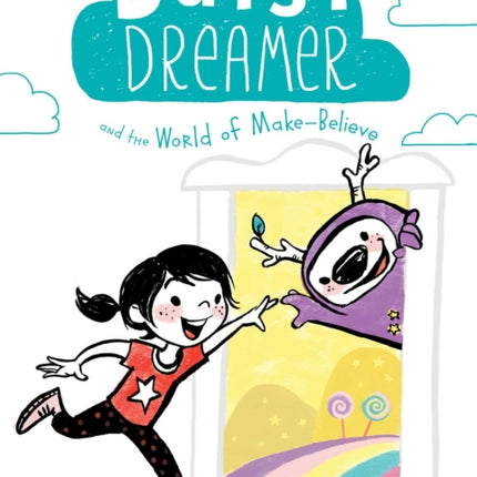 Daisy Dreamer and the World of Make-Believe