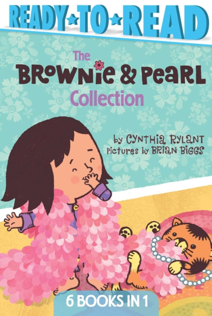 The Brownie & Pearl Collection: Brownie & Pearl Step Out; Brownie & Pearl Get Dolled Up; Brownie & Pearl Grab a Bite; Brownie & Pearl See the Sights; Brownie & Pearl Go for a Spin; Brownie & Pearl Hit the Hay