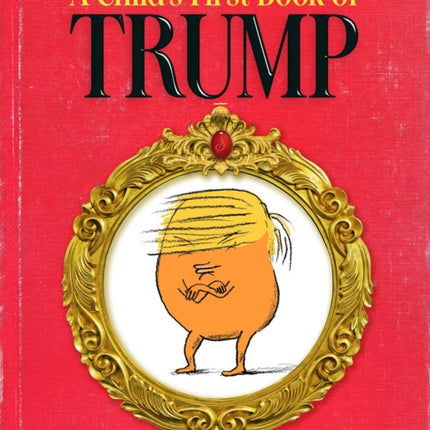 A Childs First Book of Trump