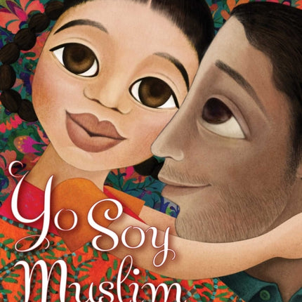 Yo Soy Muslim: A Father's Letter to His Daughter