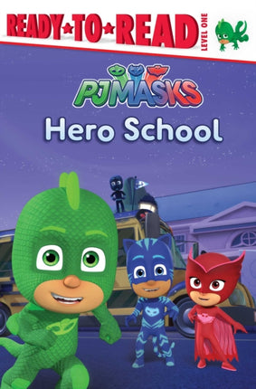 Hero School ReadyToRead Level 1 Pj Masks