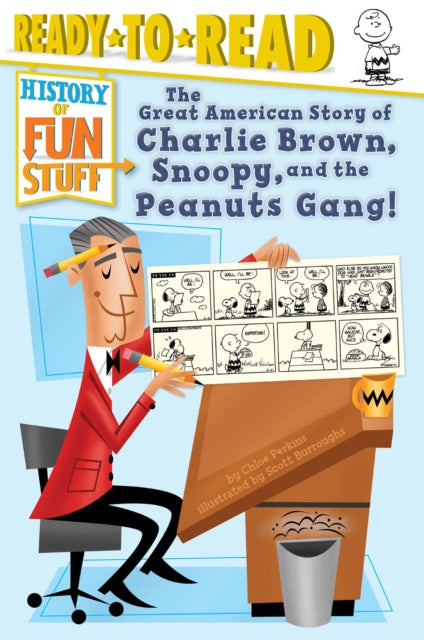 The Great American Story of Charlie Brown, Snoopy, and the Peanuts Gang!: Ready-To-Read Level 3