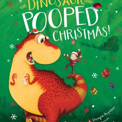 The Dinosaur That Pooped Christmas!