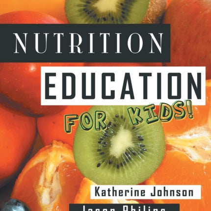 Nutrition Education For Kids