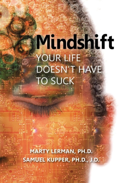 Mindshift Your Life Doesnt Have to Suck