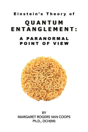 Quantum Entanglement A Paranormal Point of View