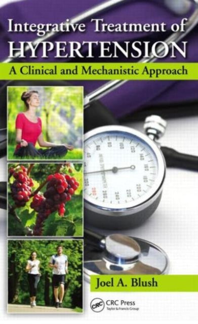 Integrative Treatment of Hypertension: A Clinical and Mechanistic Approach