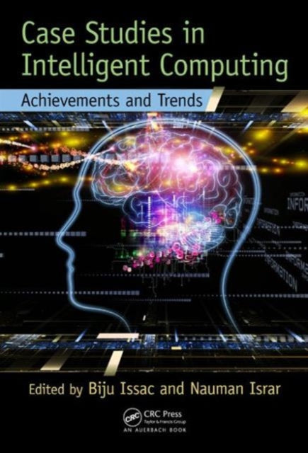 Case Studies in Intelligent Computing: Achievements and Trends