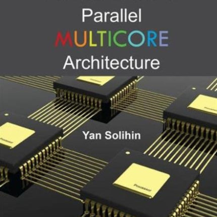 Fundamentals of Parallel Multicore Architecture