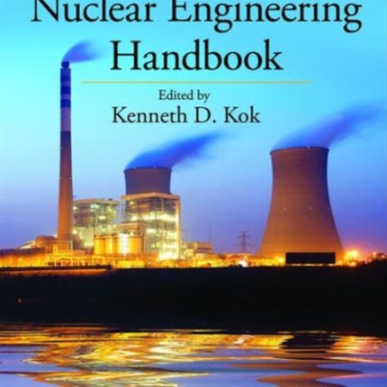 Nuclear Engineering Handbook