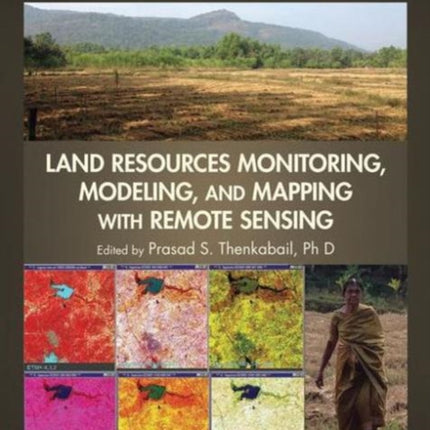 Land Resources Monitoring, Modeling, and Mapping with Remote Sensing