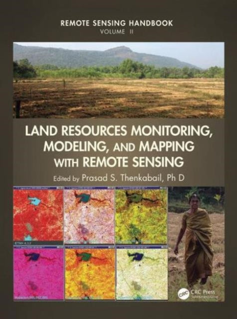 Land Resources Monitoring, Modeling, and Mapping with Remote Sensing