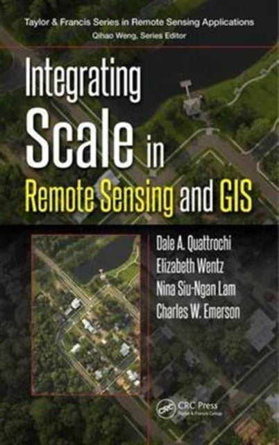 Integrating Scale in Remote Sensing and GIS