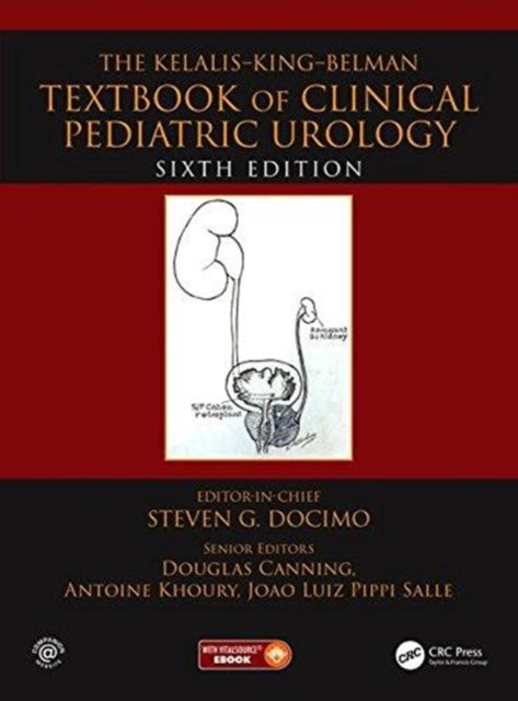 The Kelalis--King--Belman Textbook of Clinical Pediatric Urology