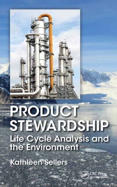 Product Stewardship: Life Cycle Analysis and the Environment