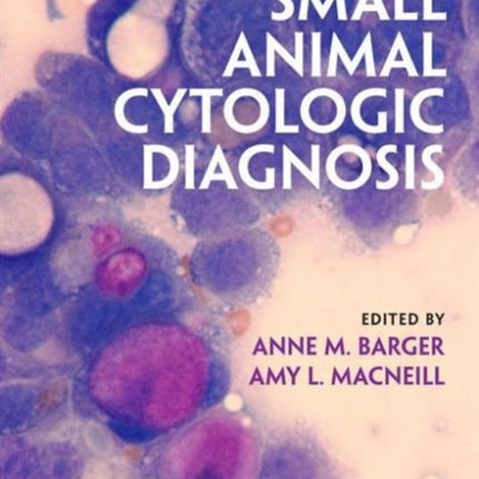 Small Animal Cytologic Diagnosis