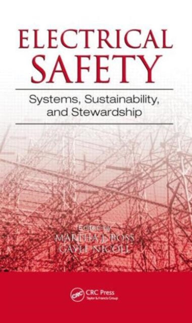 Electrical Safety: Systems, Sustainability, and Stewardship