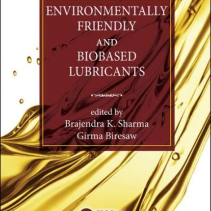 Environmentally Friendly and Biobased Lubricants