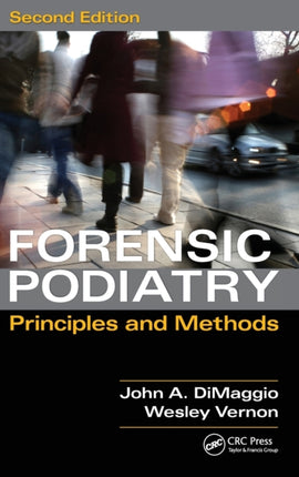 Forensic Podiatry: Principles and Methods, Second Edition