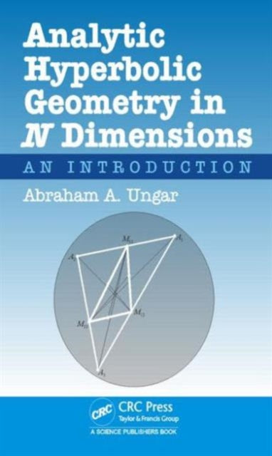 Analytic Hyperbolic Geometry in N Dimensions: An Introduction