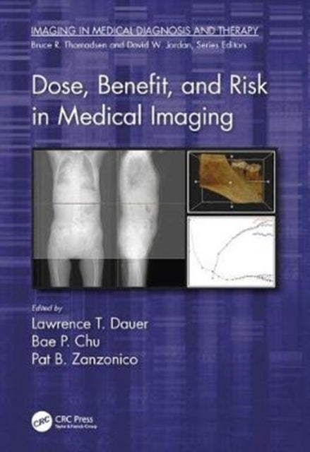 Dose Benefit and Risk in Medical Imaging