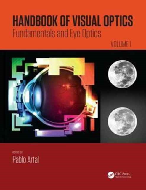 Handbook of Visual Optics, Volume One: Fundamentals and Eye Optics