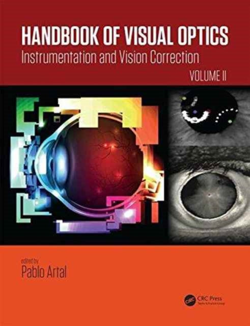 Handbook of Visual Optics, Volume Two: Instrumentation and Vision Correction